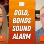 Brien Lundin: Gold, Bonds Sending Warning — Here’s What’s Next